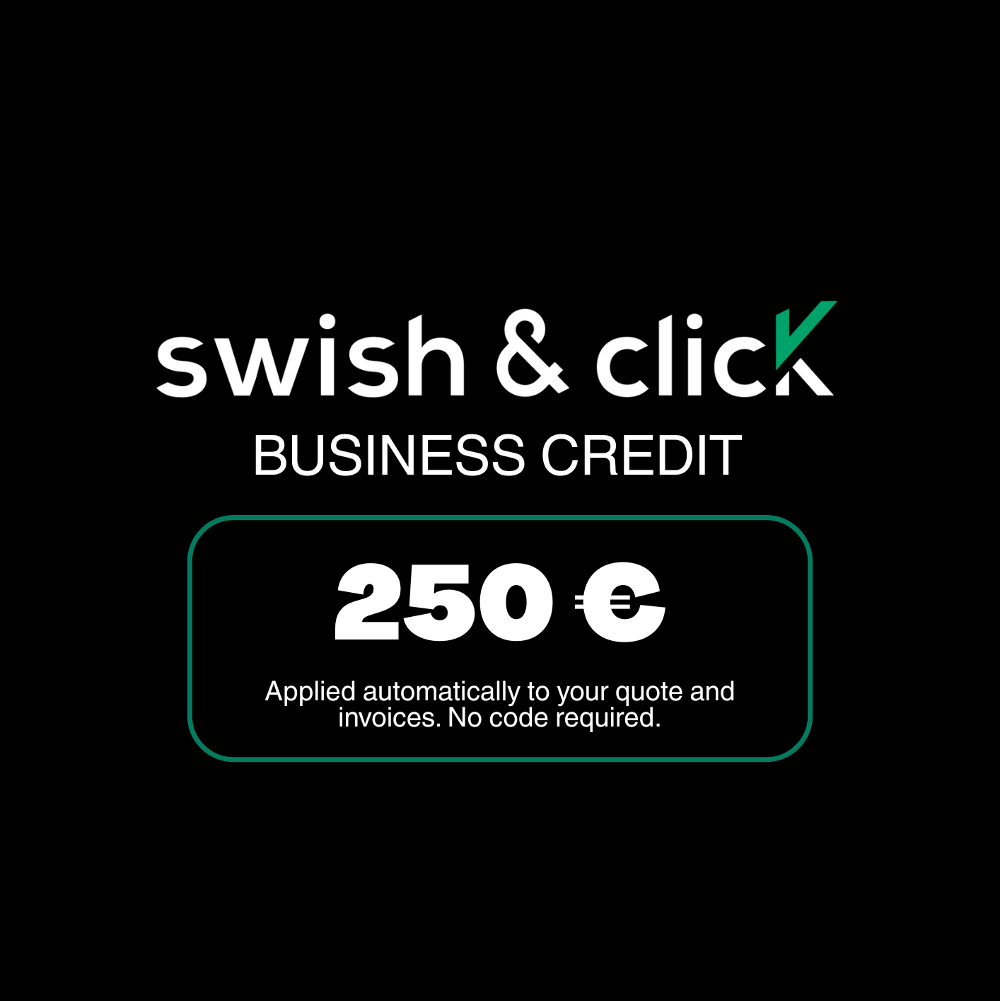 Credito aziendale Swish & Click – € 250