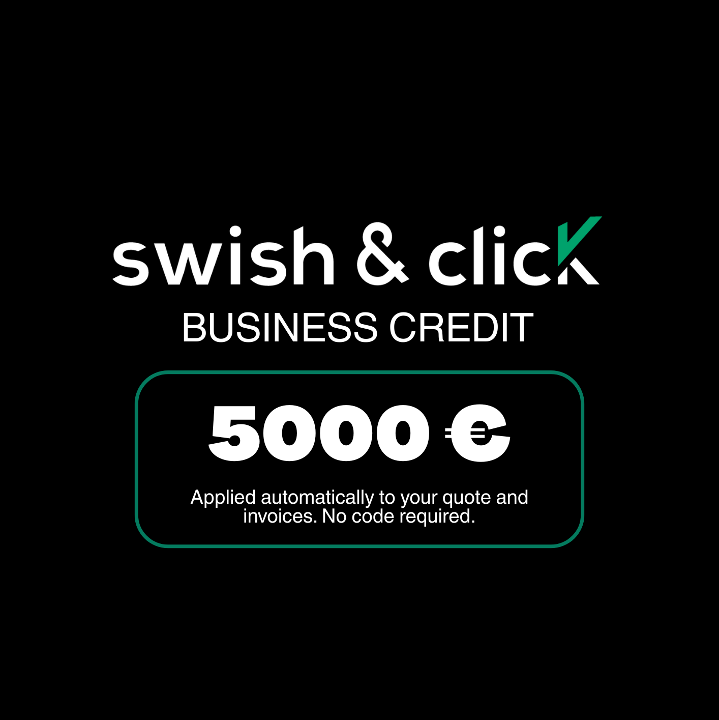 Swish & Click Business Credit – €5,000